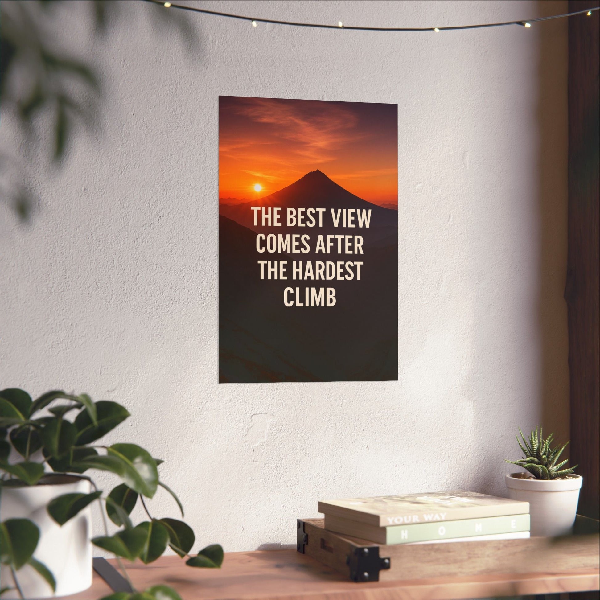 Inspirational Matte Vertical Poster: 'The Best View Comes After The Hardest Climb' - Peak Inspiration