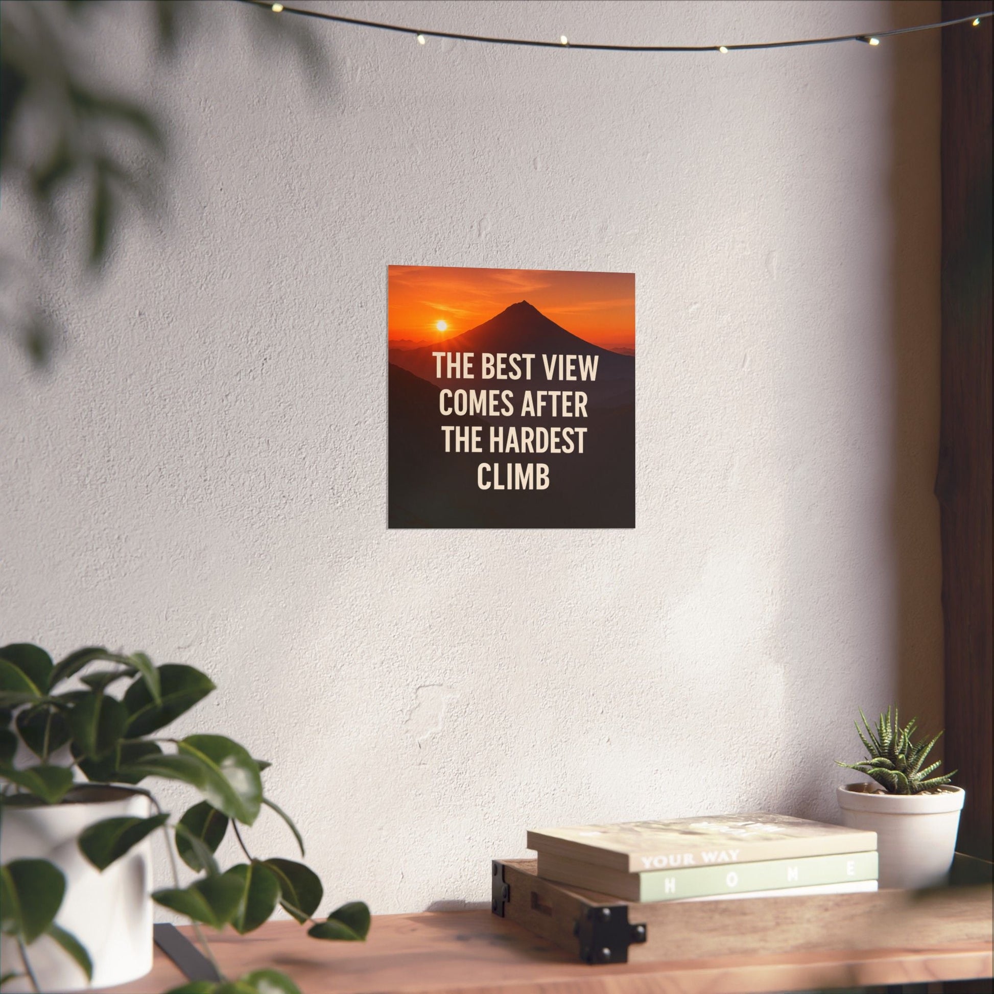 Inspirational Matte Vertical Poster: 'The Best View Comes After The Hardest Climb' - Peak Inspiration