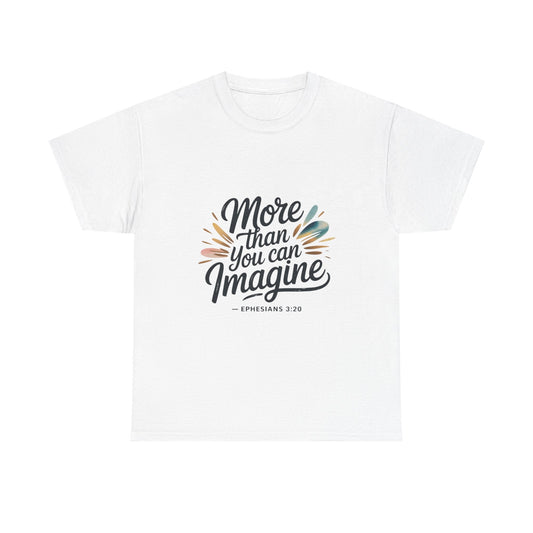 Inspirational Unisex Heavy Cotton Tee - "More Than You Can Imagine" - Peak Inspiration