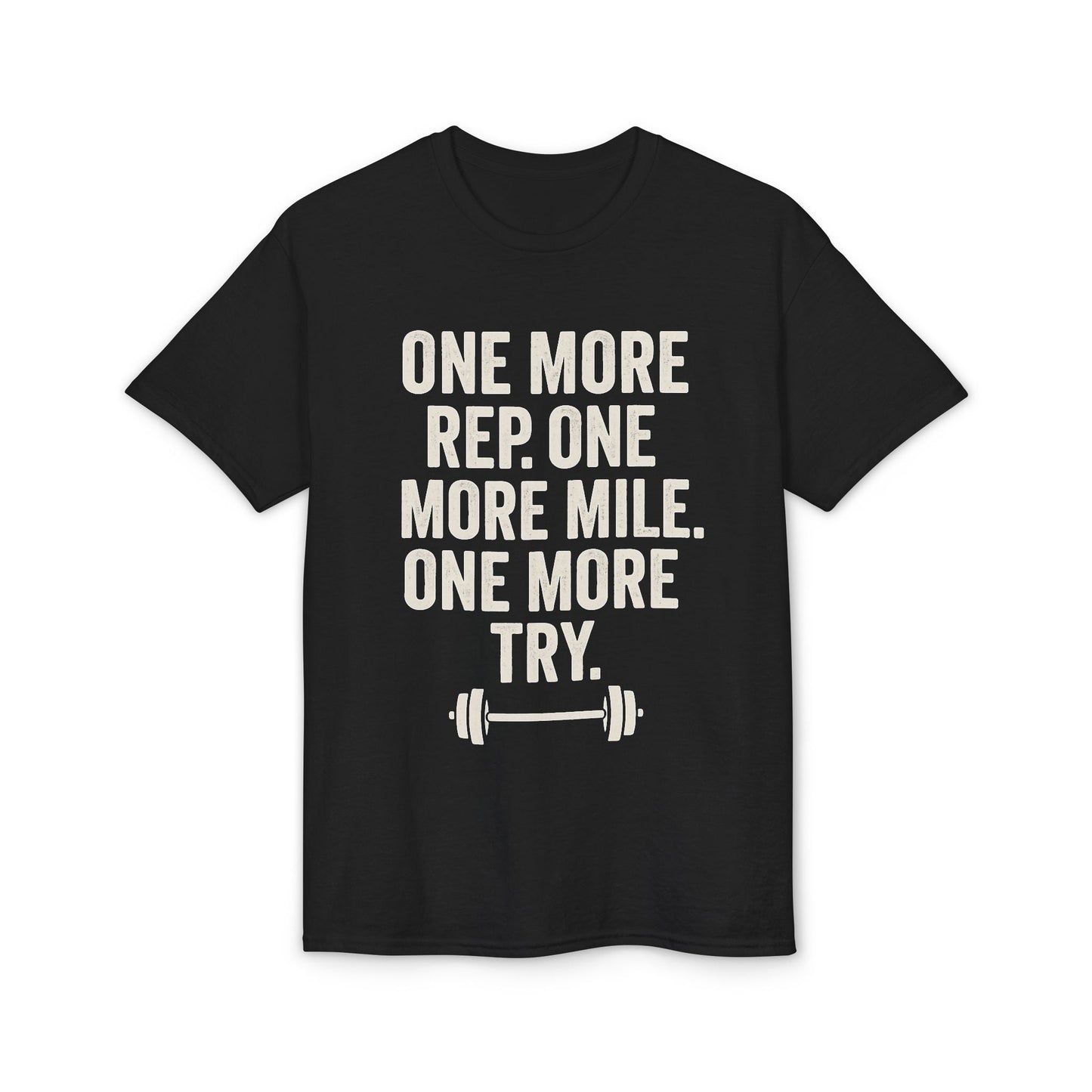 Motivational Fitness T-Shirt - "One More Rep, One More Mile, One More Try" - Peak Inspiration