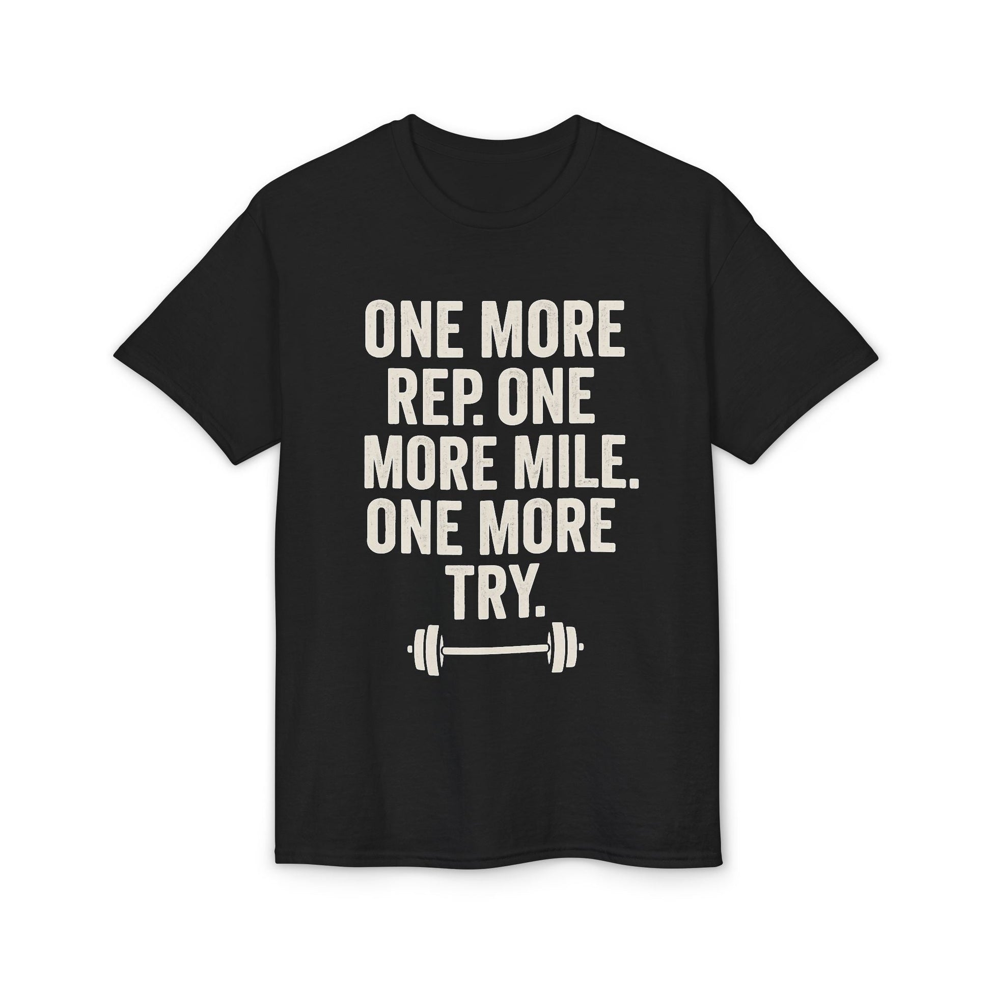 Motivational Fitness T-Shirt - "One More Rep, One More Mile, One More Try" - Peak Inspiration