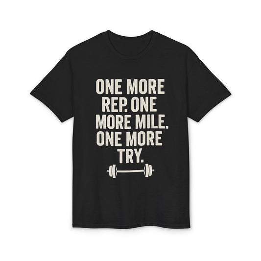 Motivational Fitness T-Shirt - "One More Rep, One More Mile, One More Try" - Peak Inspiration