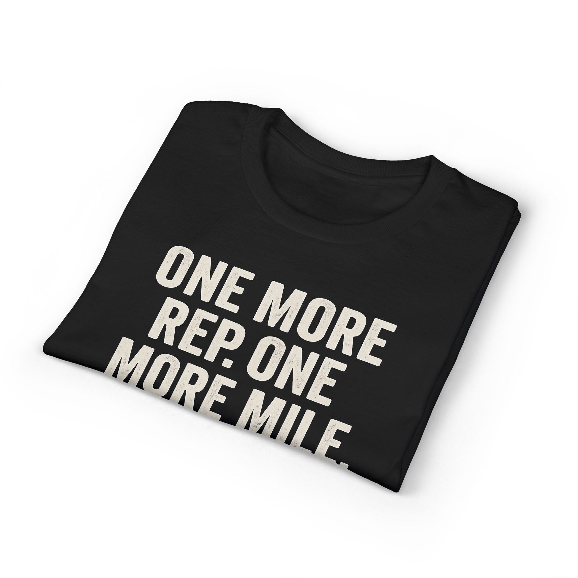 Motivational Fitness T-Shirt - "One More Rep, One More Mile, One More Try" - Peak Inspiration