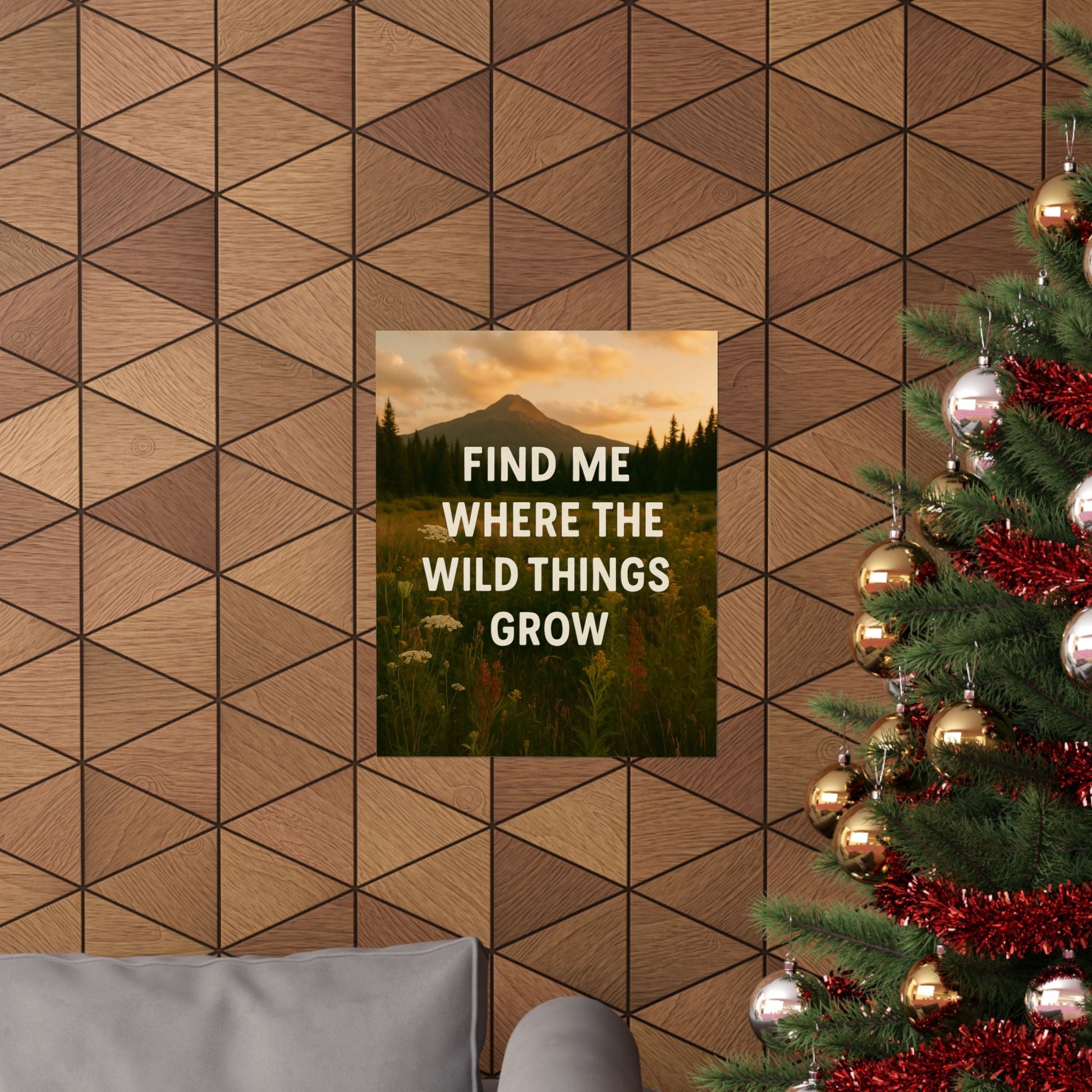 Nature - Inspired Matte Vertical Poster: 'Find Me Where the Wild Things Grow' - Peak Inspiration