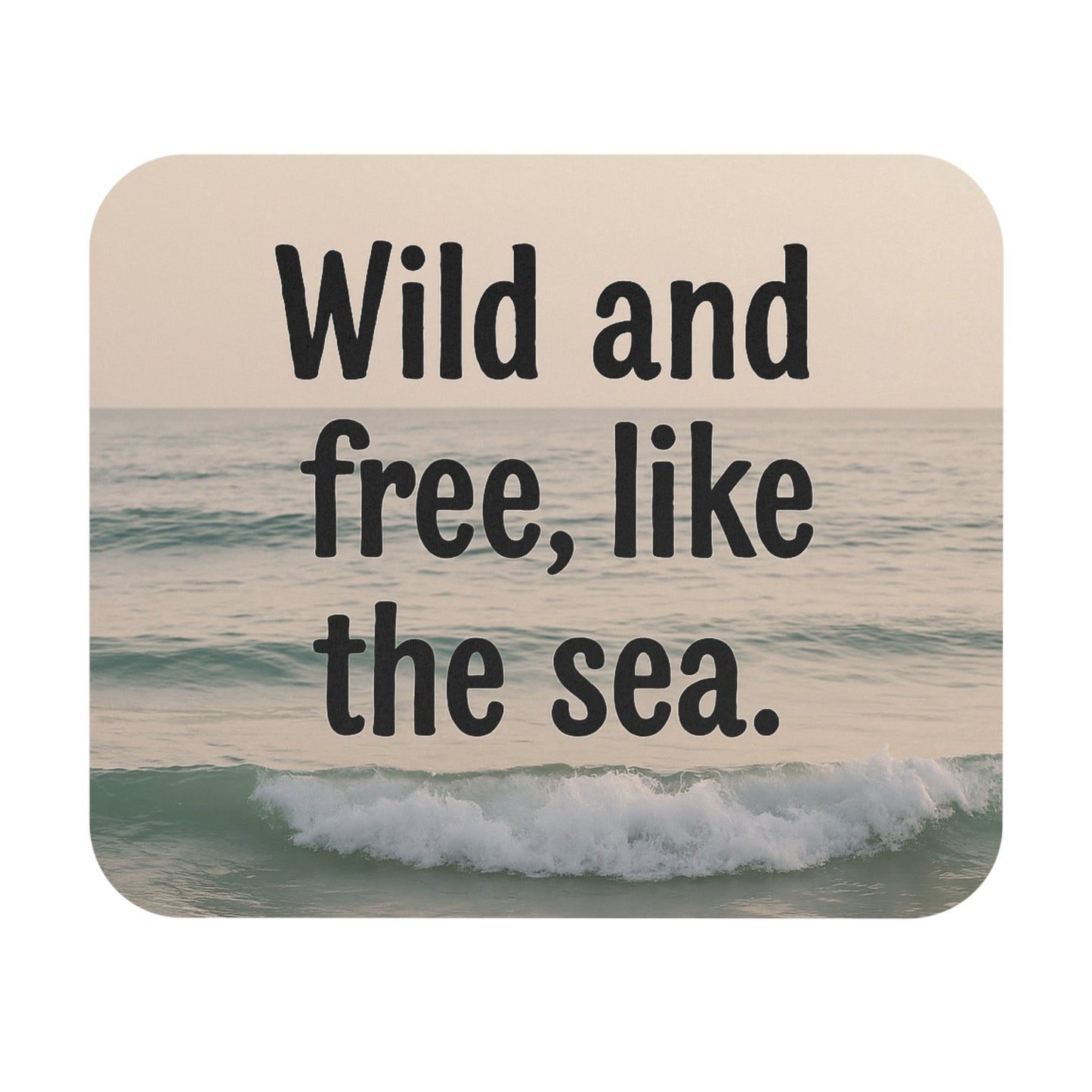Ocean - Inspired Wild and Free Mouse Pad - Peak Inspiration