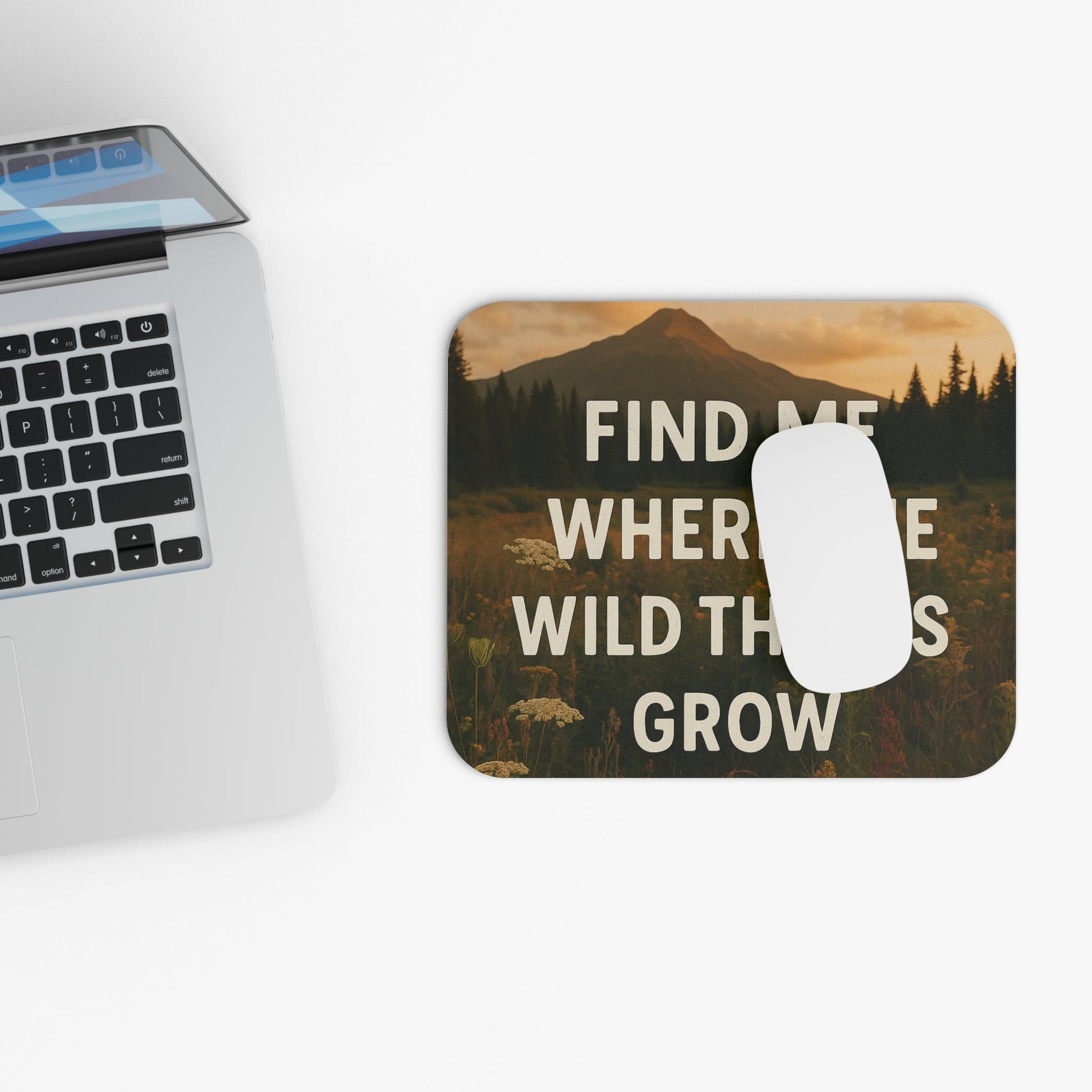 Wild Things Grow Mouse Pad - Peak Inspiration